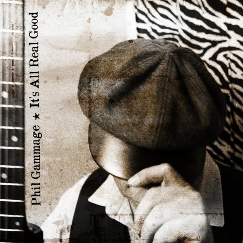 Phil Gammage - It's All Real Good (2019)