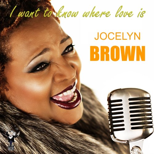 Jocelyn Brown - I Want to Know Where Love Is (2014)