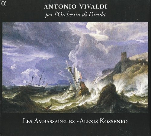 Les Ambassadeurs, Alexis Kossenko - Vivaldi: per l'Orchestra di Dresda (2013) CD-Rip