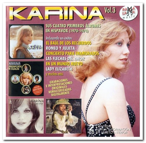 Karina - Vol. 3: Sus Cuatro Primeros Albumes en Hispavox 1970-1974 [2CD Remastered Set] (2007)