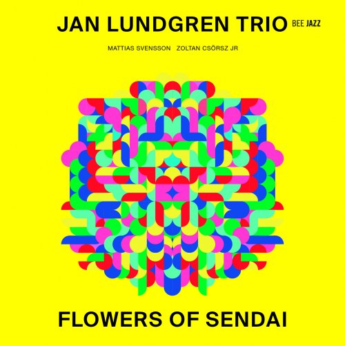Jan Lundgren Trio - Flowers Of Sendai (2014) [Hi-Res]
