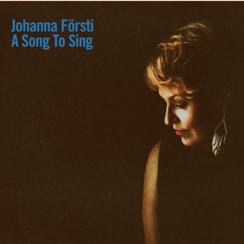 Johanna Försti - A Song to Sing (2020)