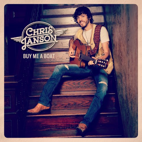 Chris Janson - Buy Me A Boat (2015) [Hi-Res]