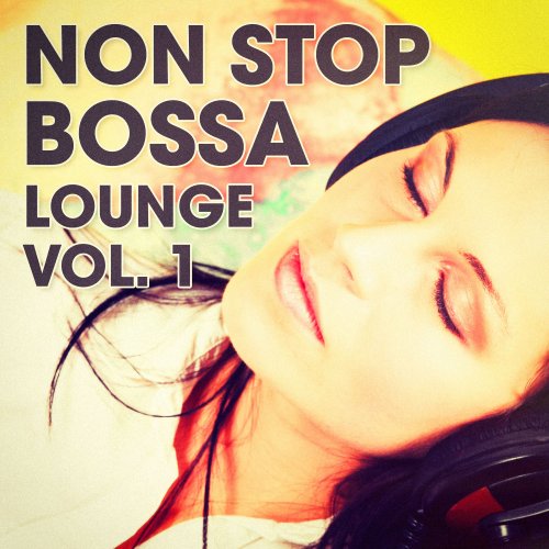 Non Stop Bossa Lounge, Vol. 1 (2014)