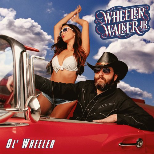 Wheeler Walker Jr. - Ol' Wheeler (2017) [Hi-Res]