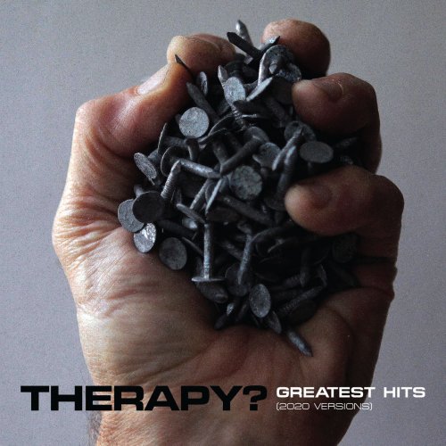 Therapy? - Greatest Hits (2020 Versions) (2020)