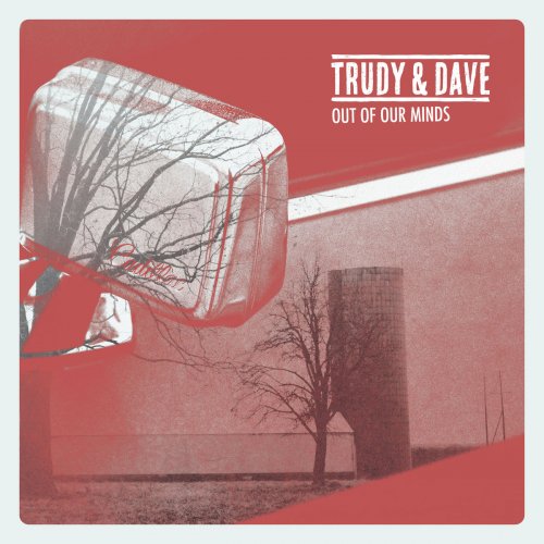 Trudy & Dave - Out of Our Minds (2020)