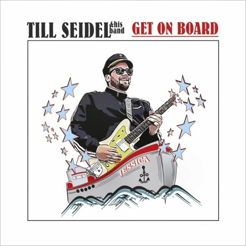 Till Seidel & His Band - Get On Board (2020)