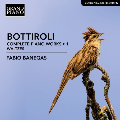 Fabio Banegas - Bottiroli: Complete Piano Works, Vol. 1 - Waltzes (2020) [Hi-Res]