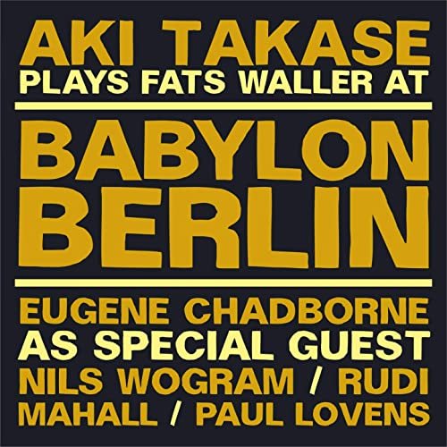 Aki Takase - Aki Takase Plays Fats Waller at Babylon Berlin (Live, Berlin, 2009) (2020)