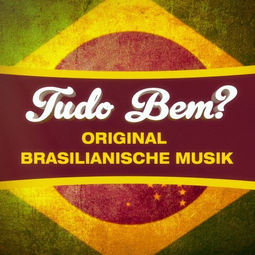 Tudo Bem? (100 Songs of Pure Brazilian Chill-Out, Lounge and Bossa-Nova) (2013)
