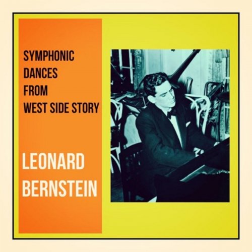 Leonard Bernstein - Symphonic Dances From West Side Story (1961/2020)