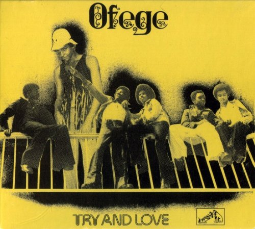 Ofege - Try And Love (Reissue) (1973/2008)