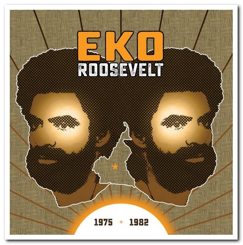 Eko Roosevelt - 1975 - 1982 (2017)