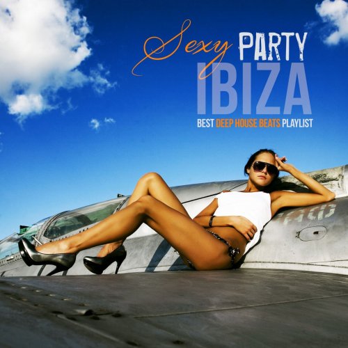 Sexy Party Ibiza Best Deep House Beats Playlist (2015)