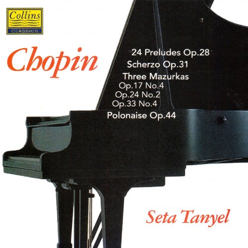 Seta Tanyel - Chopin: 24 Préludes - Scherzo Op.31 - Three Mazurkas - Polonaise Op.44 (1993/2020)