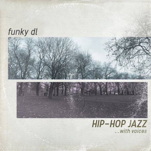 Funky DL - Hip-hop Jazz ...with Voices (2020)