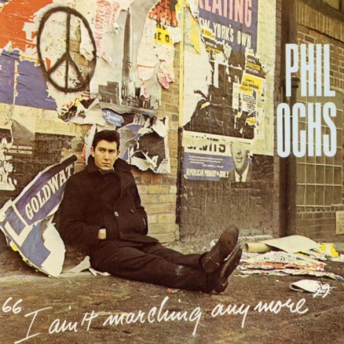 Phil Ochs - I Ain't Marching Anymore (Reissue) (1965)