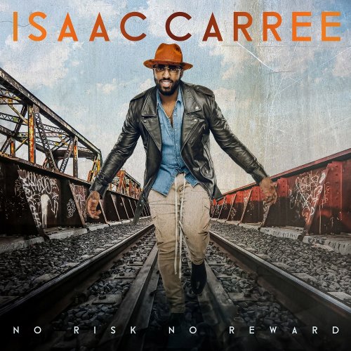 Isaac Carree - No Risk No Reward (2020) [Hi-Res]