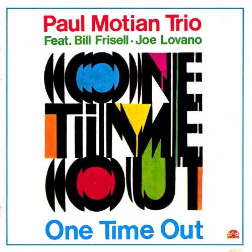 Paul Motian, Bill Frisell, Joe Lovano - One Time Out (1987) FLAC