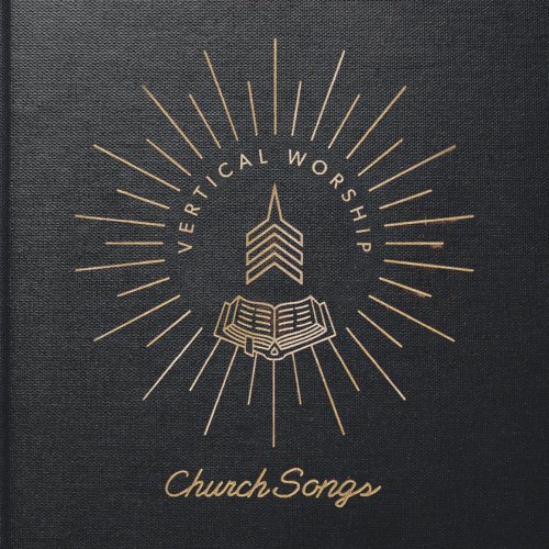Vertical Church Band - Church Songs (2015)