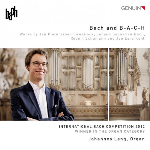 Johannes Lang - Bach & B-A-C-H (2014) [Hi-Res]