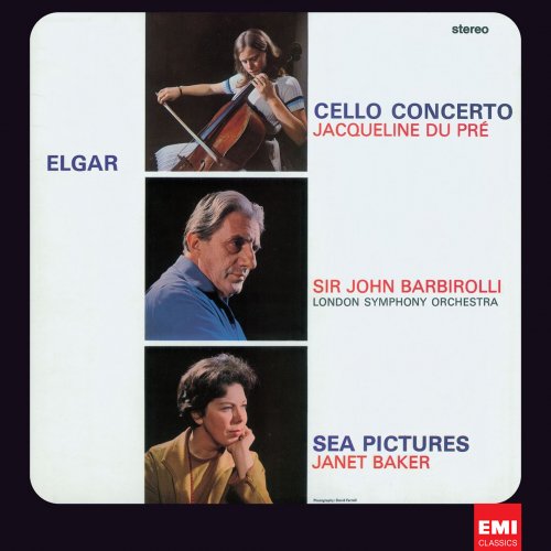 Jacqueline du Pré, Janet Baker & John Barbirolli - Elgar: Cello Concerto In E Minor - Sea Pictures (2012) [Hi-Res]