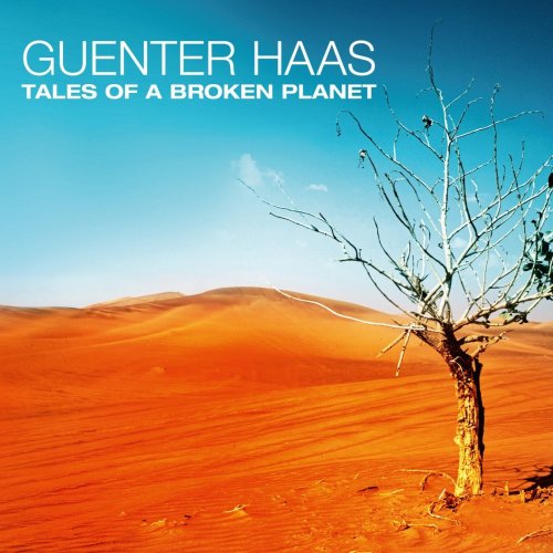 Guenter Haas - Tales of a Broken Planet (2013)