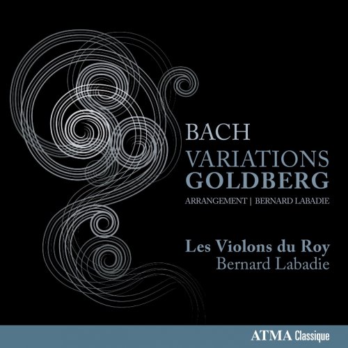 Les Violons du Roy, Bernard Labadie - Bach: Variations Goldberg  (2015)