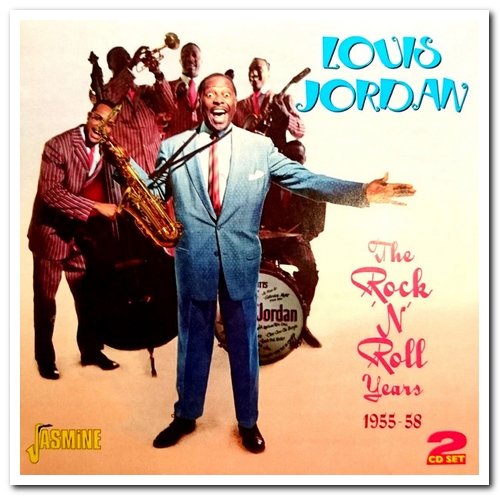 Louis Jordan - The Rock 'n' Roll Years 1955-58 [2CD Set] (2011)