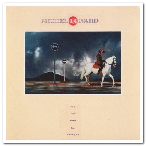 Michel Rivard - Un Trou Dans Les Nuages (1987)