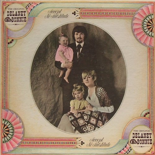 Delaney & Bonnie - Accept No Substitute (1969) LP