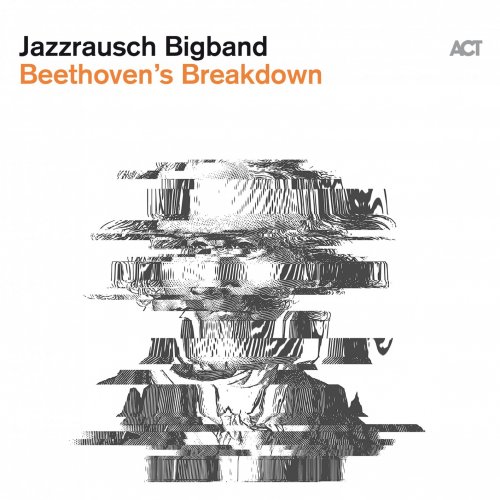 Jazzrausch Bigband - Beethoven's Breakdown (2020) [Hi-Res]