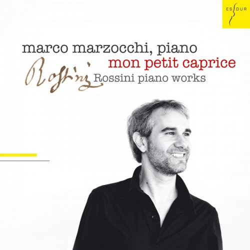 Marco Marzocchi - Mon petit caprice - Rossini Piano Works (2012) [Hi-Res]