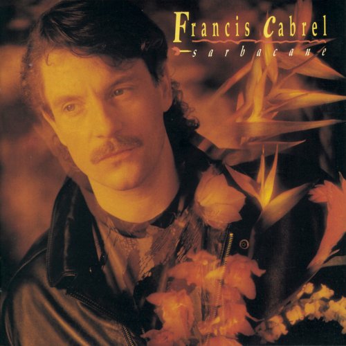 Francis Cabrel - Sarbacane (Remastered) (2013) Hi-Res