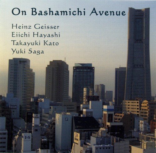 Heinz Geisser, Eiichi Hayashi, Takayuki Kato, Yuki Saga - On Bashamichi Avenue (2010)