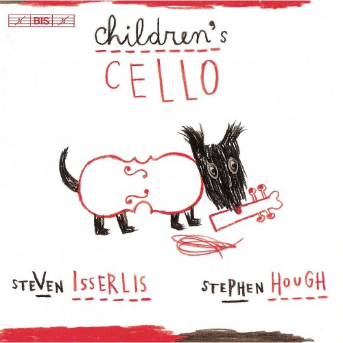 Steven Isserlis, Stephen Hough - Children's Cello (2006) Hi-Res