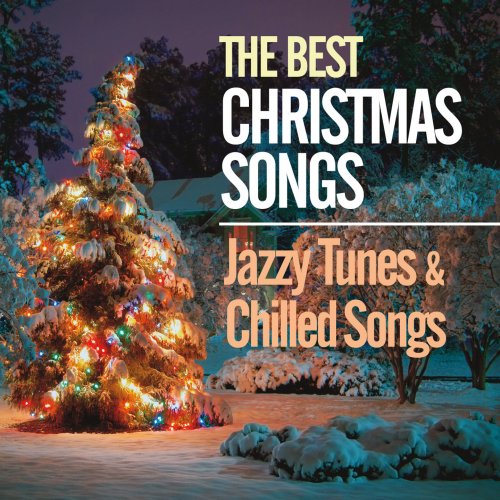 The Best Christmas Songs (Jazzy Tunes & Chilled Songs) (2015)