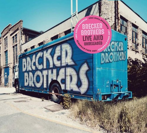 The Brecker Brothers - Live And Unreleased (Japanese Edition) (2020)