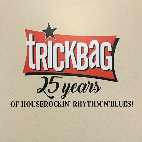Trickbag - 25 Years Of Houserockin' Rhythm'n'Blues! (1994-2019) (2020)