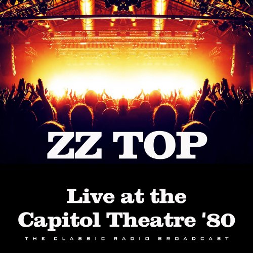ZZ Top - Live at the Capitol Theatre '80 (2020) flac