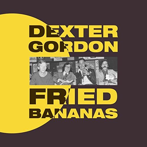 Dexter Gordon - Fried Bananas (2016) Hi Res