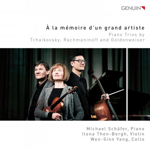 Michael Schäfer, Ilona Then-Bergh, Wen-Sinn Yang, Kang-Un Kim - À la mémoire d'un grand artiste: Piano Trios by Tchaikovsky, Rachmaninoff & Goldenweiser (2016) [Hi-Res]