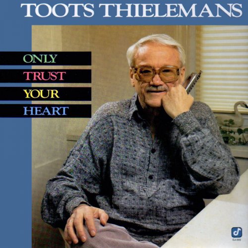 Toots Thielemans - Only Trust Your Heart (1988)
