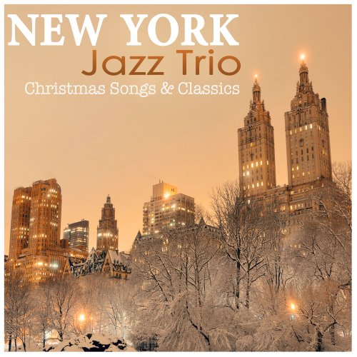 New York Jazz Trio - Christmas Songs & Classics (2015)