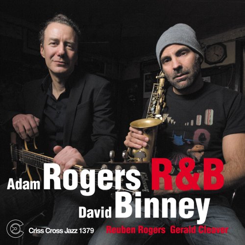 Adam Rogers & David Binney - R&B / Rogers & Binney (2015)