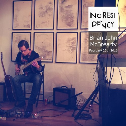 Brian John McBrearty - Noresidency (Live, February 26th 2016) (2016) [Hi-Res]