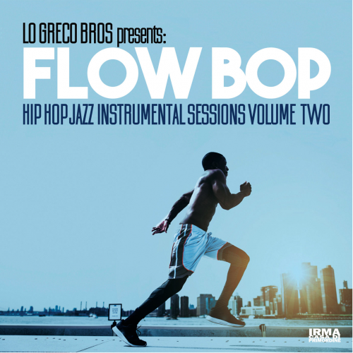 Lo Greco Bros & Flow Bop - Hip Hop Jazz Instrumental Sessions, Vol. 2 (2018) [Hi-Res]