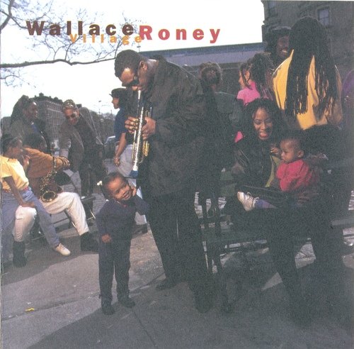 Wallace Roney - Village (1997)