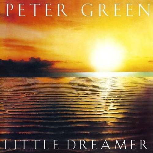 Peter Green - Little Dreamer (Reissue, 2019)